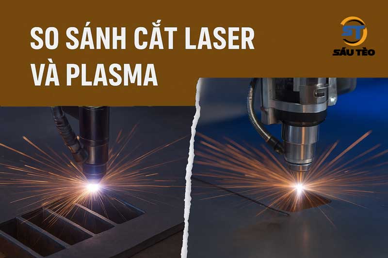 so sanh cat laser va plasma | Inox Sáu Tèo so sanh cat laser va plasma | Inox Sáu Tèo